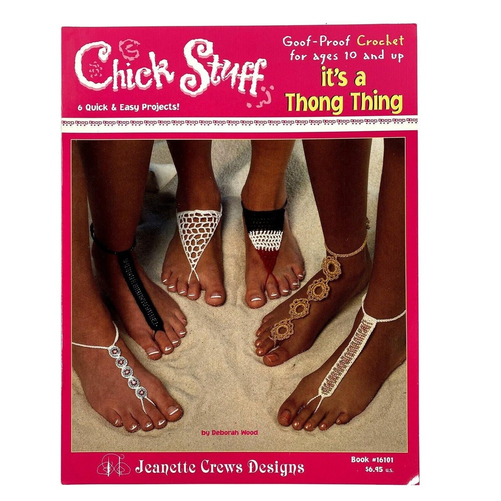 Crochet Ideas Chick Stuff Jeanette Crews Designs IT'S A THONG THING Book #16101